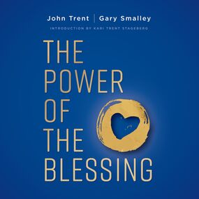 Power of the Blessing: 5 Keys to Improving Your Relationships