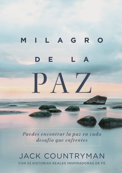 milagro de la paz: Puedes encontrar la paz en cada desafío que enfrentes