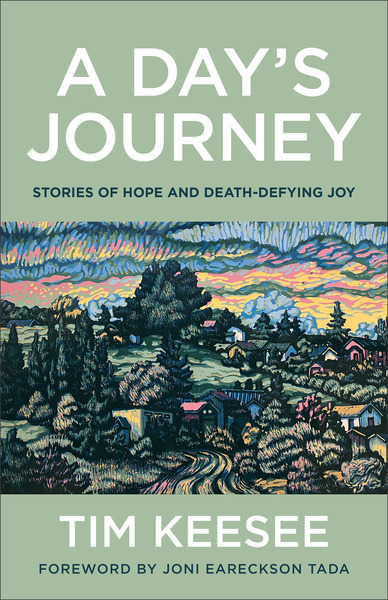 A Day's Journey: Stories of Hope and Death-Defying Joy