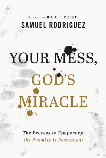 Your Mess, God's Miracle: The Process Is Temporary, the Promise Is Permanent