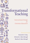 Transformational Teaching: Instructional Design for Christian Educators