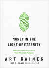 Money in the Light of Eternity: What the Bible Says about Your Financial Purpose