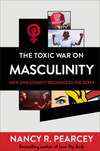 The Toxic War on Masculinity: How Christianity Reconciles the Sexes