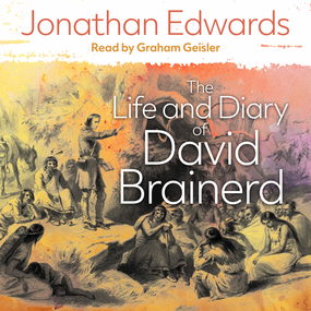 Life and Diary of David Brainerd: As Prefaced by Jonathan Edwards
