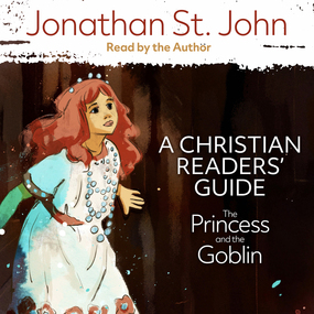 Princess and the Goblin: A Christian Readers' Guide