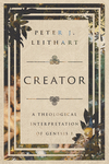 Creator: A Theological Interpretation of Genesis 1