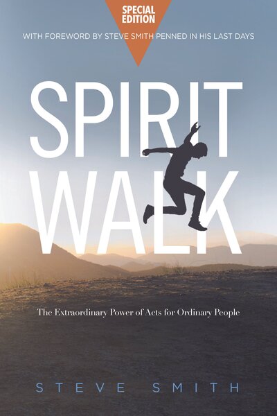Spirit Walk (Special Edition): The Extraordinary Power of Acts for Ordinary People