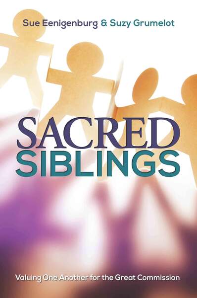 Sacred Siblings: Valuing One Another for the Great Commission