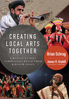 Creating Local Arts Together: A Manual to Help Communities to Reach Their Kingdom Goals
