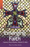 Emerging Faith: Lessons from Mission History in Asia