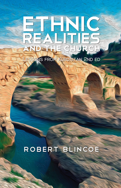 Ethnic Realities and the Church (Second Edition): Lessons from Kurdistan