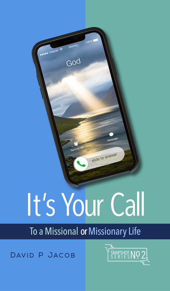 It's Your Call: To a Missional or Missionary Life