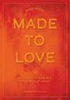 Made to Love: Becoming a Fearless Follower of Jesus