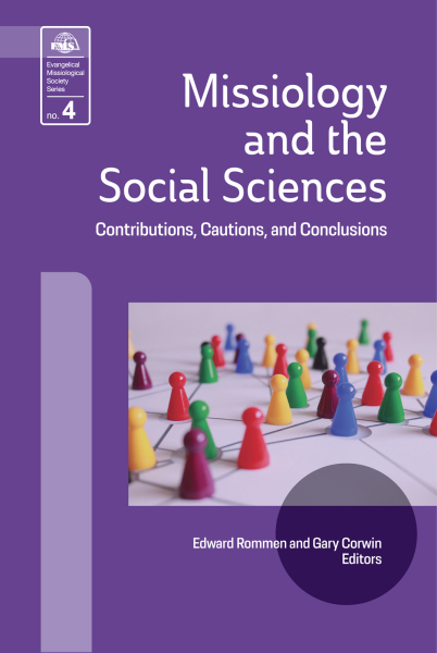 Missiology and the Social Sciences: Contributions, Cautions and Conclusions