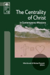 Centrality of Christ in Contemporary Missions