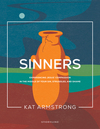 Sinners: Experiencing Jesus’ Compassion in the Middle of Your Sin, Struggles, and Shame