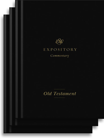 ESV Expository Commentary: Old Testament