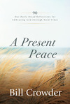 Present Peace: 90 Our Daily Bread Reflections for Embracing God's Truth through Hard Times