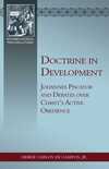 Doctrine in Development: Johannes Piscator and Debates over Christ's Active Obedience