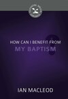 How Can I Benefit from My Baptism?