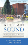 A Certain Sound: A Primer on Open Air Preaching
