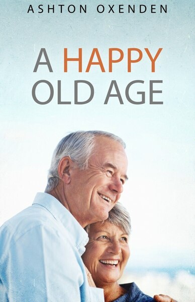 A Happy Old Age