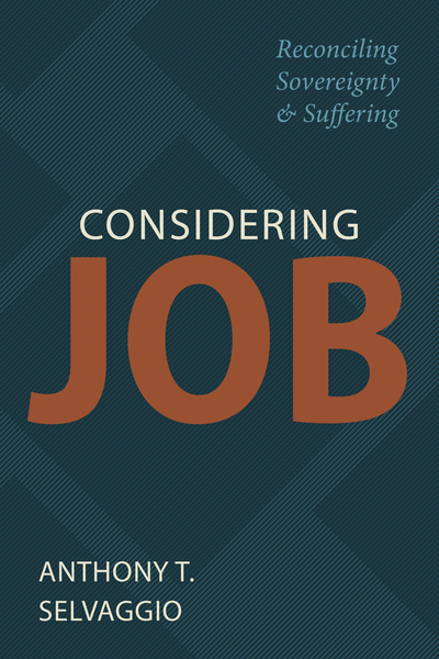 Considering Job: Reconciling Sovereignty and Suffering