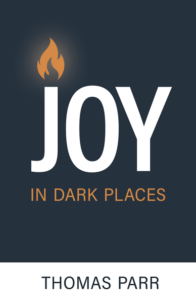 Joy in Dark Places