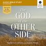 God of the Other Side: Audio Bible Studies