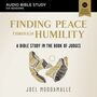 Finding Peace through Humility: Audio Bible Studies: A Bible Study in the Book of Judges