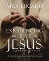 Experiencing the Heart of Jesus for 52 Weeks Revised and Updated: A Year-Long Bible Study