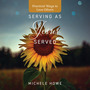 Serving as Jesus Served: Practical Ways to Love Others