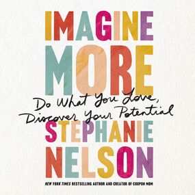 Imagine More: Do What You Love, Discover Your Potential