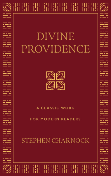 Divine Providence: A Classic Work for Modern Readers