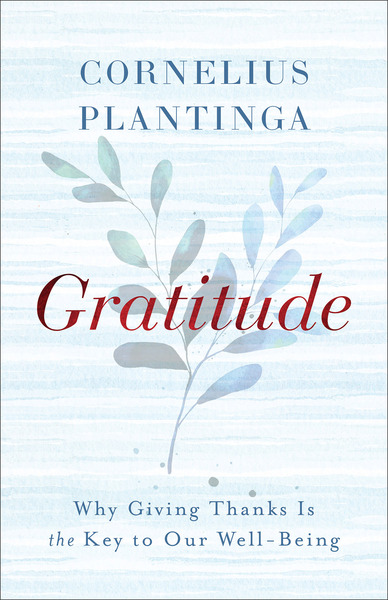 Gratitude: Why Giving Thanks Is the Key to Our Well-Being