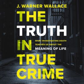 Truth in True Crime: What Investigating Death Teaches Us About the Meaning of Life