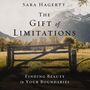 Gift of Limitations: Finding Beauty in Your Boundaries