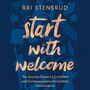 Start with Welcome: The Journey toward a Confident and Compassionate Immigration Conversation