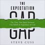 Expectation Gap: The Tiny, Vast Space between Our Beliefs and Experience of God