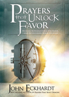 Prayers That Unlock Favor: Release Supernatural Increase and Accelerate Your Destiny