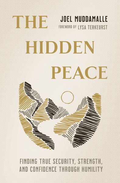 Hidden Peace: Finding True Security, Strength, and Confidence Through Humility