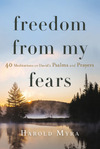 Freedom from My Fears: 40 Meditations on David's Psalms and Prayers