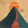 Trailblazers: A Journey to Discover God's Purpose for Your Life