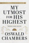 My Utmost for His Highest: Modern Classic Language (365-Day Devotional using NIV)