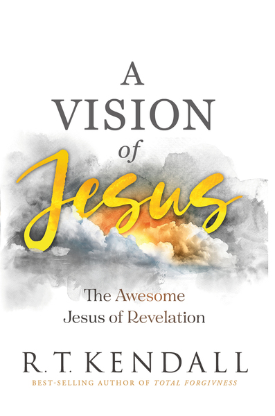 A Vision of Jesus: The Awesome Jesus of Revelation