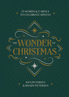 Wonder of Christmas: 25 Words and Carols to Celebrate Advent