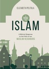 A Short Guide to Islam: A Biblical Response to the Faith of Our Muslim Neighbors