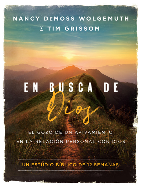 En busca de Dios: El gozo de un avivamiento en la relación personal con Dios