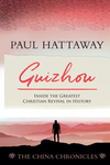 Guizhou: Inside the Greatest Christian Revival in History