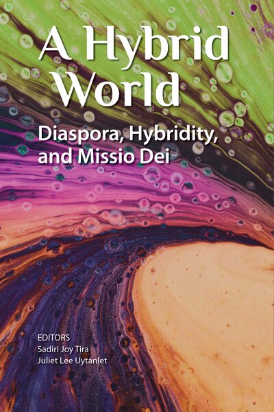 Hybrid World: Diaspora, Hybridity, and Missio Dei
